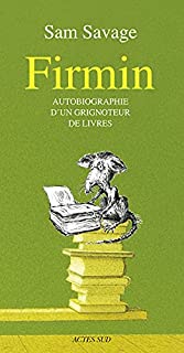 Firmin autobiographie d'un grignoteur de livrecouverture du livre+-