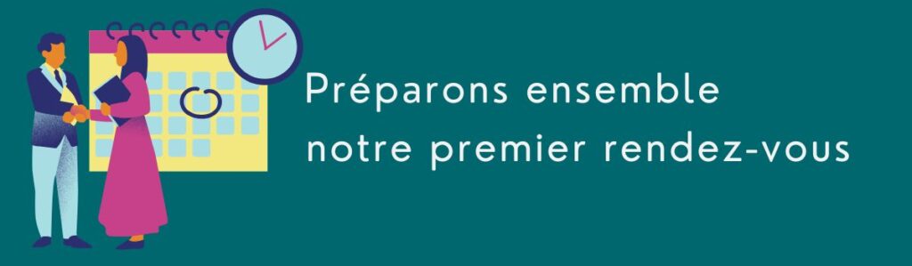 Préparons Ensemble notre premier RDV